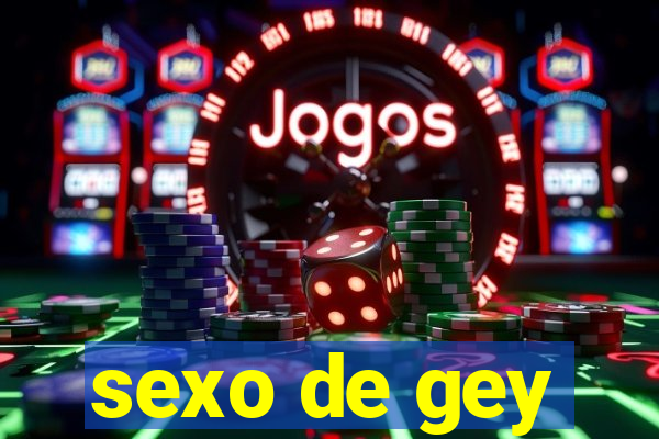 sexo de gey